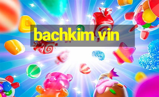 bachkim vin