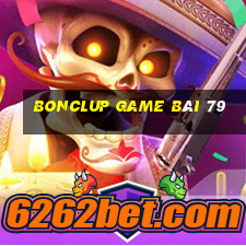 Bonclup Game Bài 79