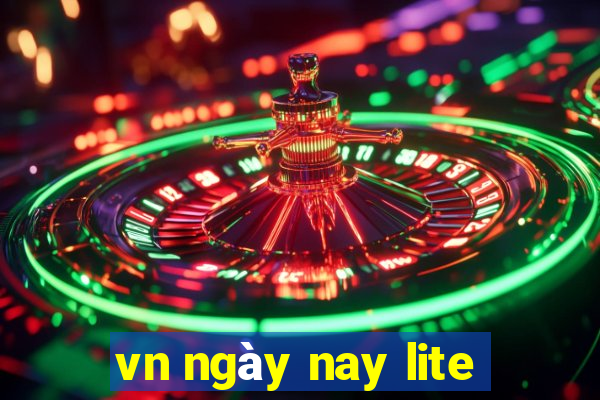 vn ngày nay lite