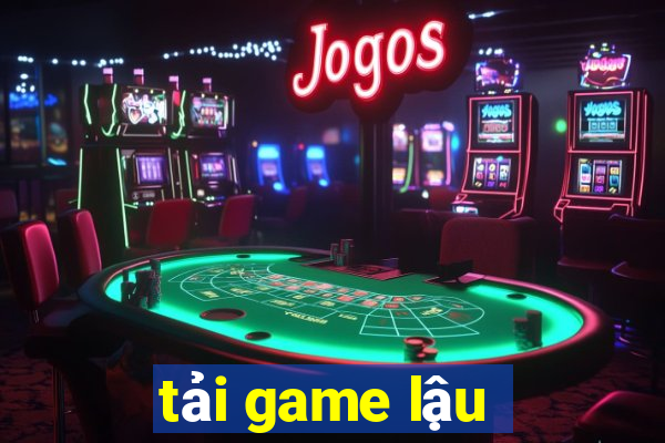 tải game lậu