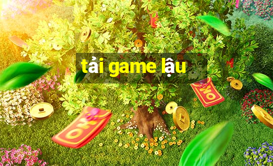 tải game lậu