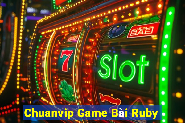 Chuanvip Game Bài Ruby