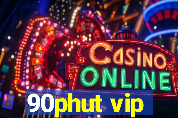 90phut vip