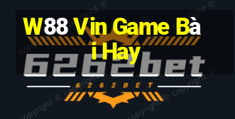 W88 Vin Game Bài Hay