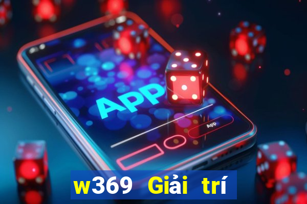 w369 Giải trí Đăng nhập