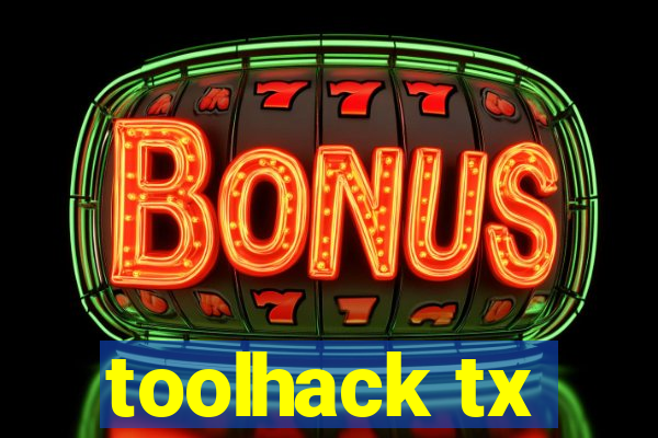 toolhack tx