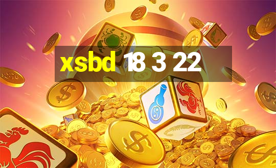 xsbd 18 3 22