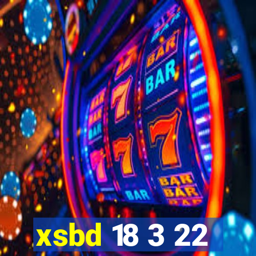 xsbd 18 3 22