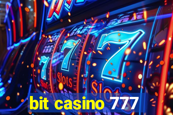 bit casino 777