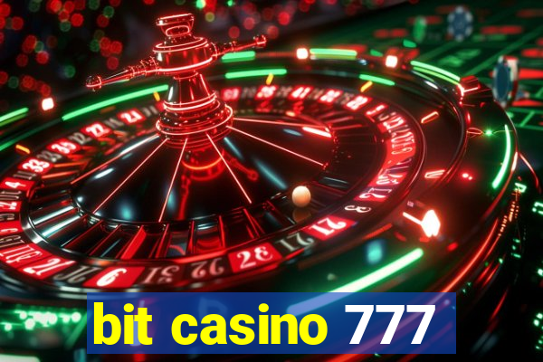 bit casino 777