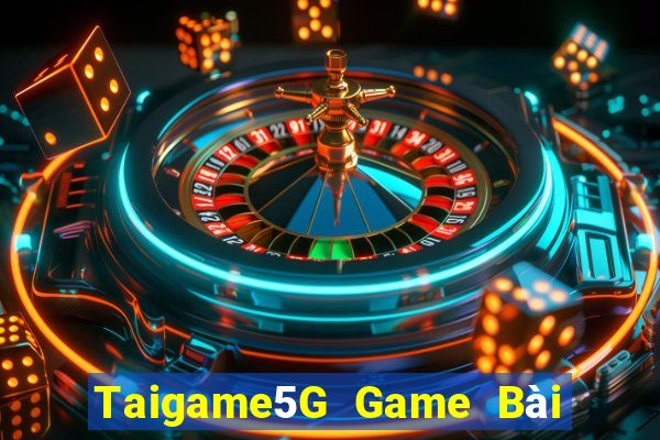 Taigame5G Game Bài 247 Club