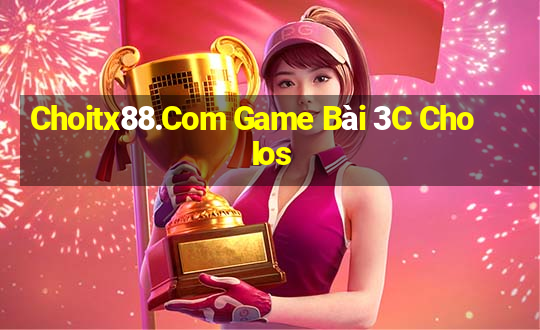 Choitx88.Com Game Bài 3C Cho Ios