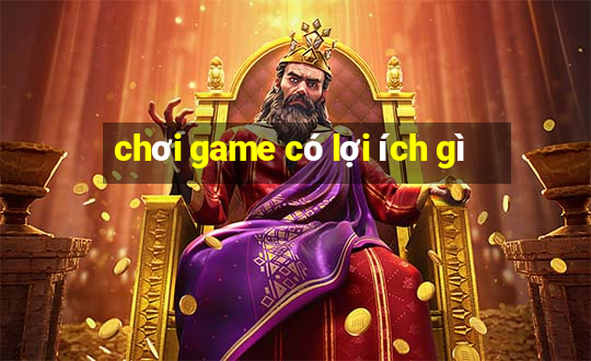 chơi game có lợi ích gì