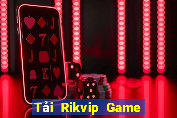 Tải Rikvip Game Bài Quốc Tế