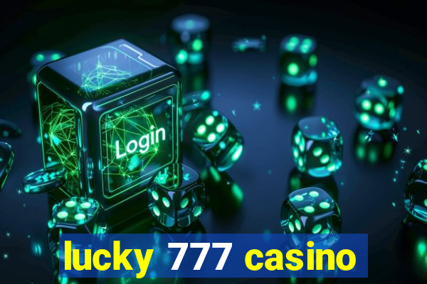 lucky 777 casino