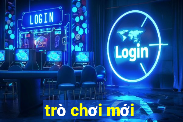 trò chơi mới