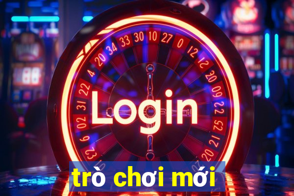 trò chơi mới