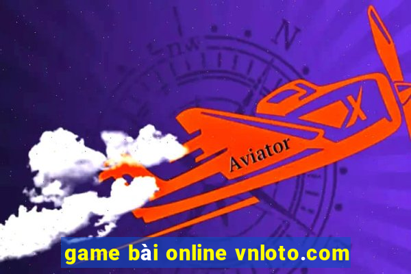 game bài online vnloto.com