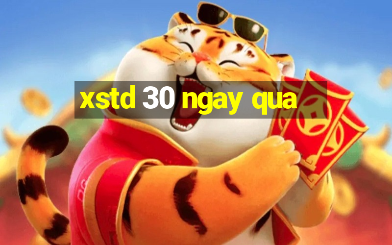 xstd 30 ngay qua