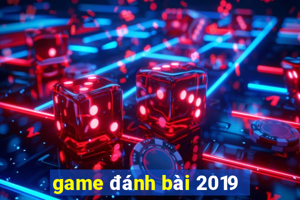 game đánh bài 2019