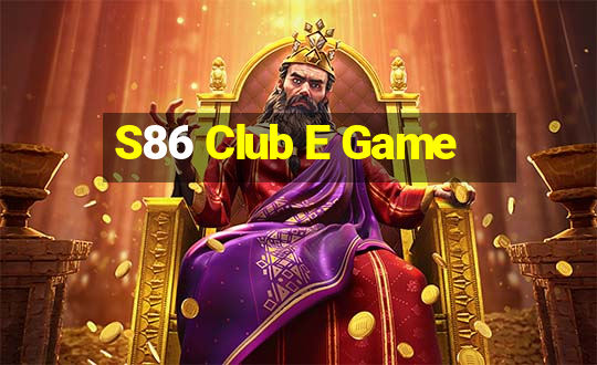 S86 Club E Game