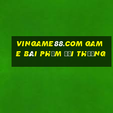 Vingame88.Com Game Bài Phỏm Đổi Thưởng