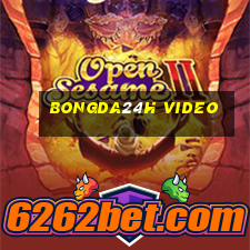 bongda24h video