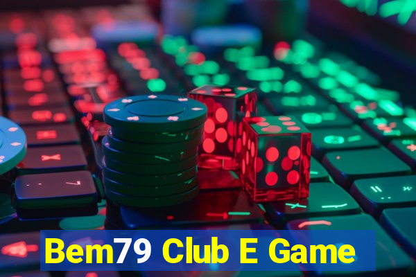 Bem79 Club E Game