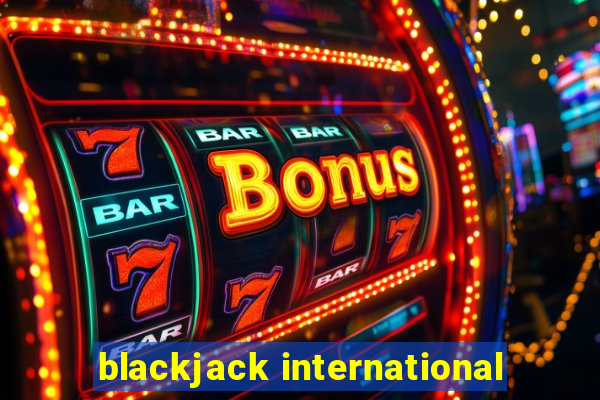 blackjack international