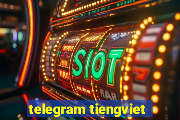 telegram tiengviet