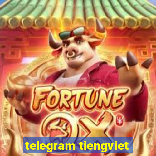 telegram tiengviet