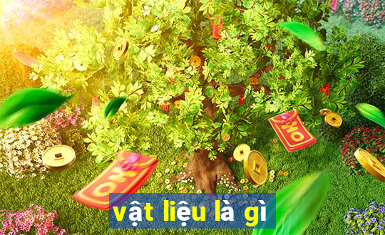 vật liệu là gì