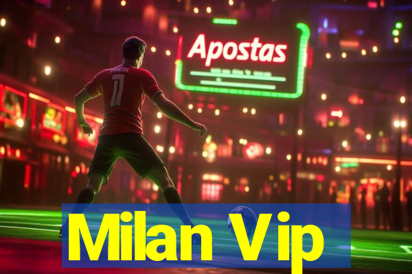 Milan Vip