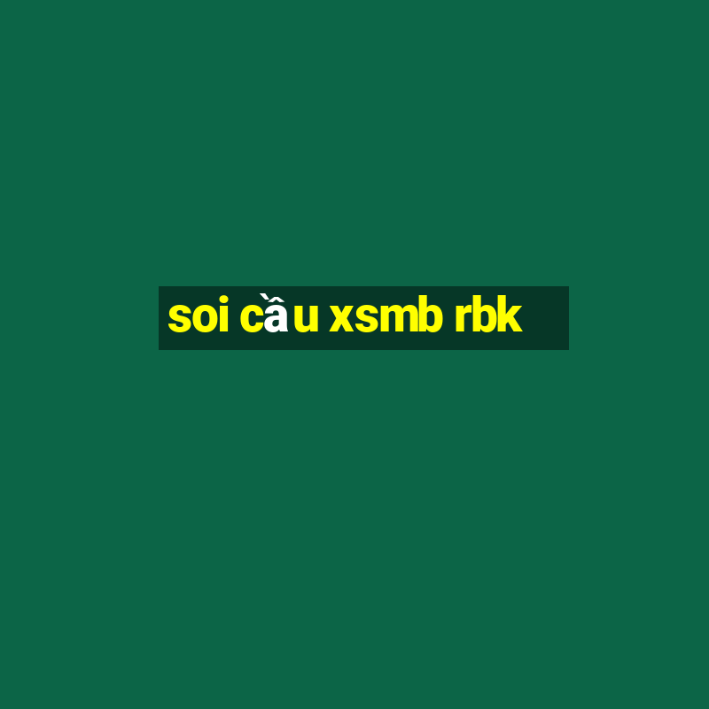 soi cầu xsmb rbk