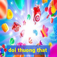 doi thuong that