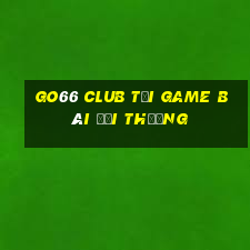 Go66 Club Tải Game Bài Đổi Thưởng