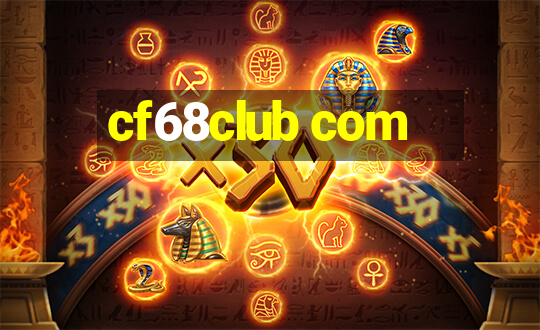 cf68club com