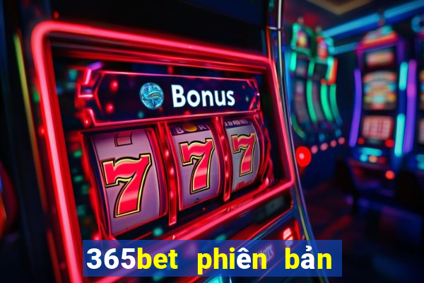 365bet phiên bản Việt nam