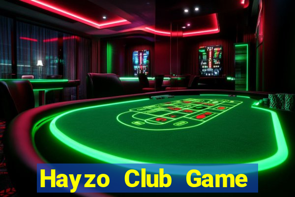 Hayzo Club Game Bài Nổ Hũ Uy Tín