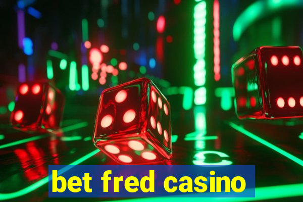 bet fred casino