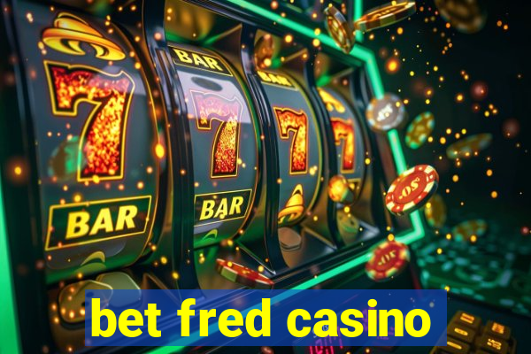 bet fred casino