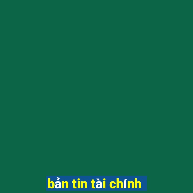 bản tin tài chính