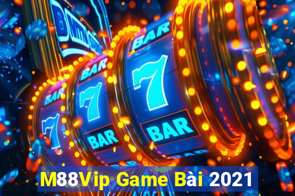 M88Vip Game Bài 2021