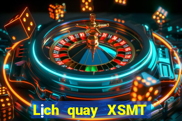 Lịch quay XSMT ngày 16