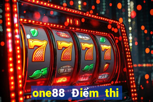 one88 Điểm thi lol không cho