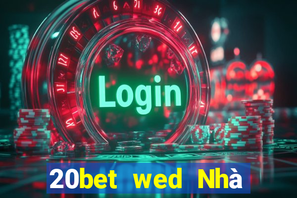 20bet wed Nhà tiên tri xổ số