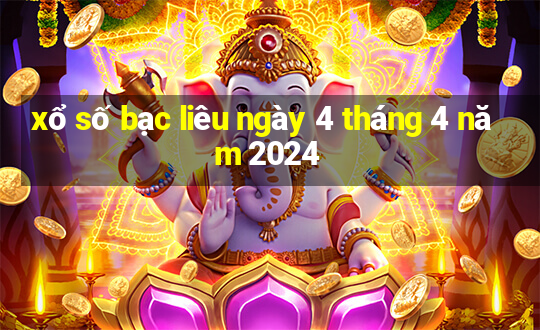 xổ số bạc liêu ngày 4 tháng 4 năm 2024