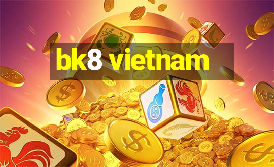 bk8 vietnam