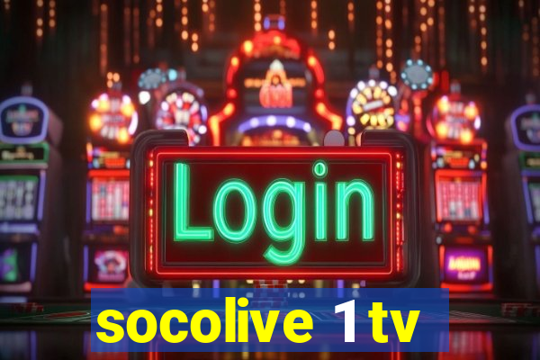 socolive 1 tv