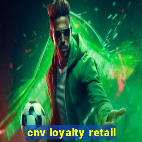 cnv loyalty retail